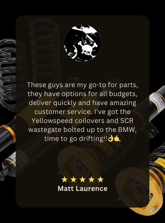 These guys are my go-to for parts, they have options for all budgets, deliver quickly and have amazing customer service. I've got the Yellowspeed coilovers and SCR wastegate bolted up to the BMW, time to go drifting!!